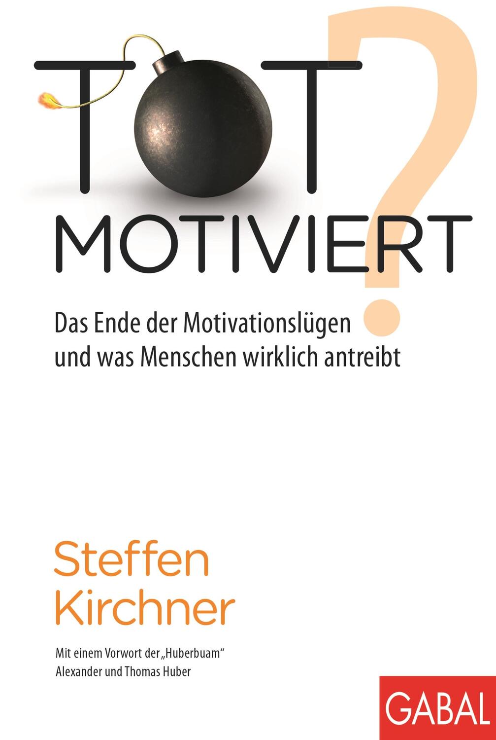 Cover: 9783869366579 | Totmotiviert? | Steffen Kirchner | Buch | Dein Erfolg | Deutsch | 2015