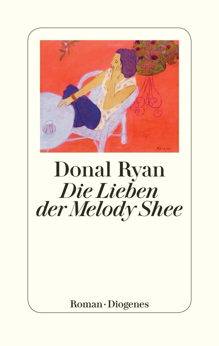 Cover: 9783257070231 | Die Lieben der Melody Shee | Donal Ryan | Buch | 296 S. | Deutsch