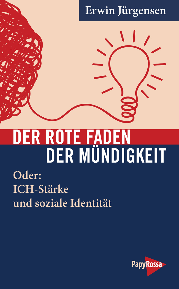 Cover: 9783894387587 | Der Rote Faden der Mündigkeit | Oder: ICH-Stärke und soziale Identität