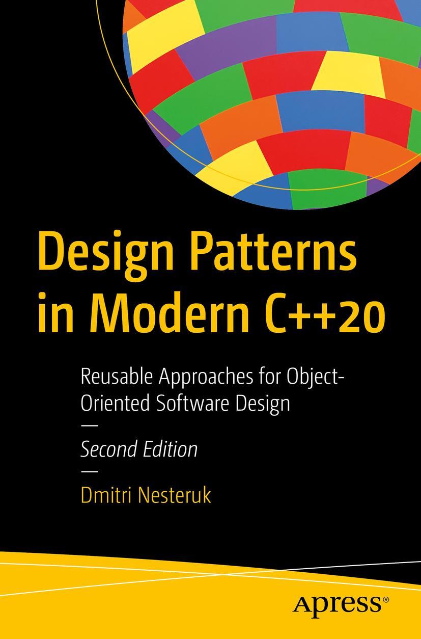 Cover: 9781484272947 | Design Patterns in Modern C++20 | Dmitri Nesteruk | Taschenbuch | xiv