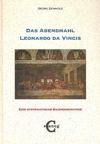 Cover: 9783892352228 | Das Abendmahl Leonardo da Vincis | Eine systematische Bildmonographie