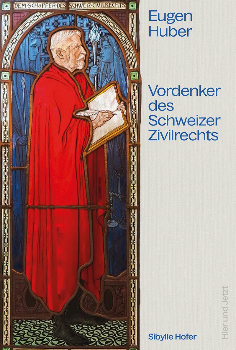 Cover: 9783039195909 | Eugen Huber | Vordenker des Schweizer Zivilrechts | Sibylle Hofer