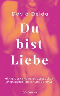 Cover: 9783442224050 | Du bist Liebe | David Deida | Taschenbuch | 176 S. | Deutsch | 2024