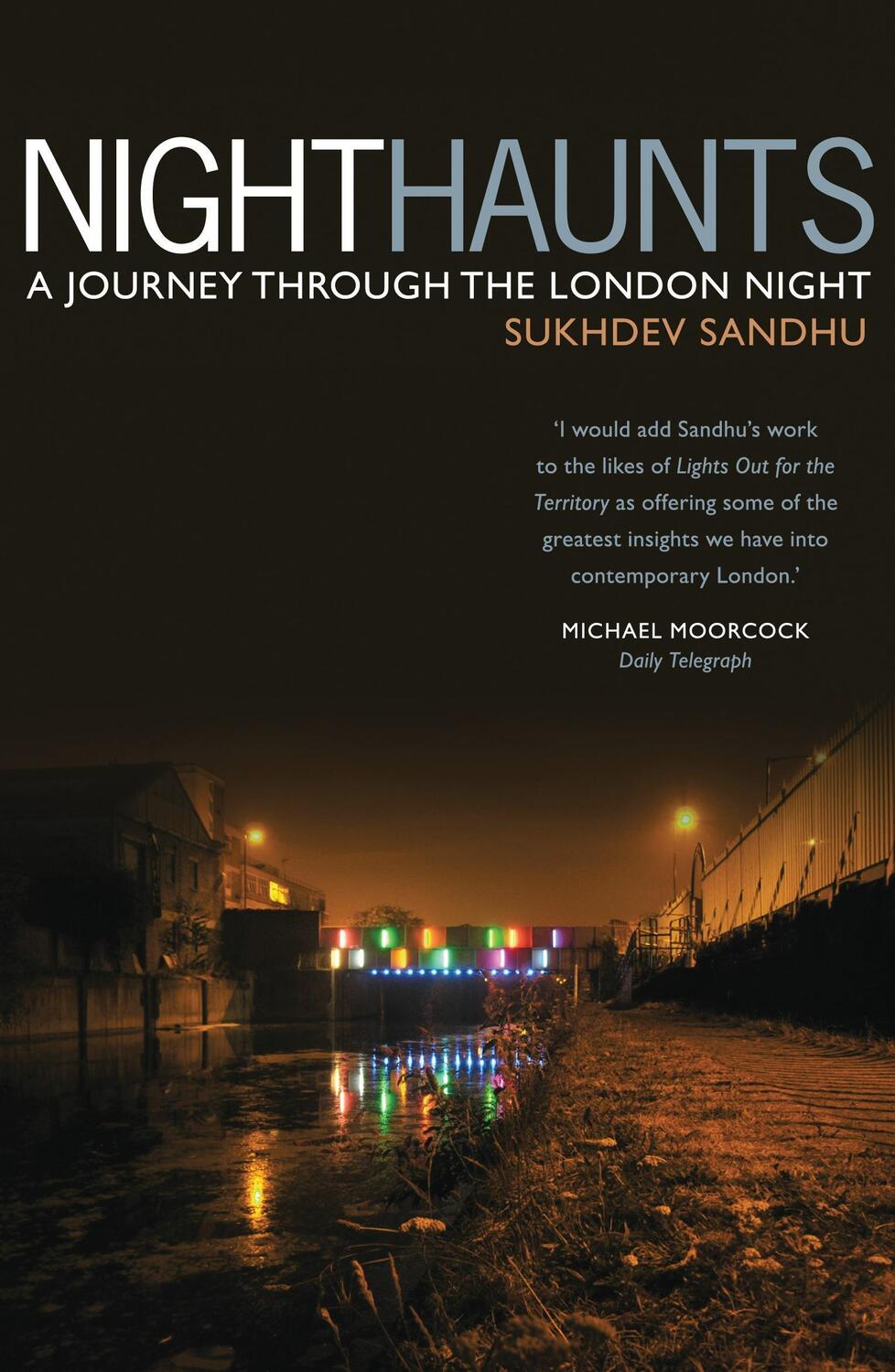 Cover: 9781844676552 | Night Haunts: A Journey Through the London Night | Sukhdev Sandhu