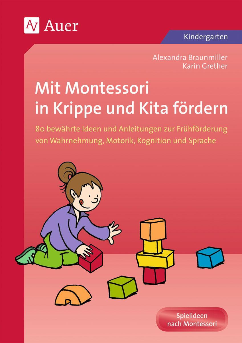 Cover: 9783403046516 | Mit Montessori in Krippe und Kita fördern | Braunmiller (u. a.) | Buch