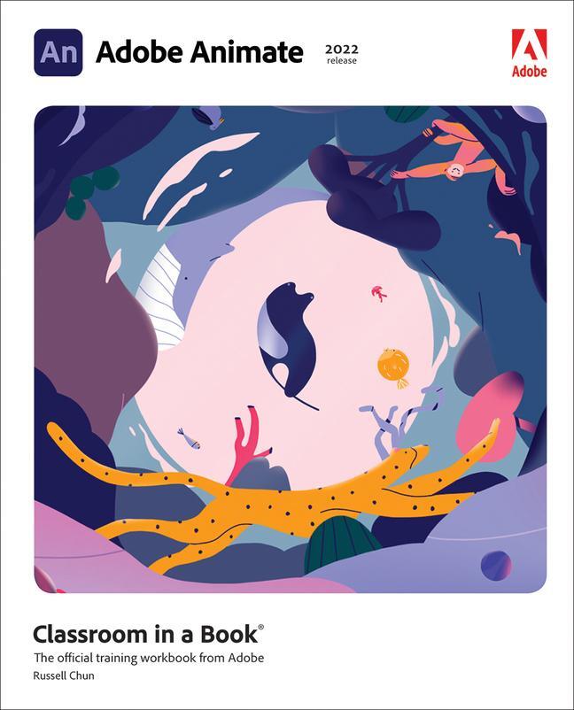 Cover: 9780137623587 | Adobe Animate Classroom in a Book (2022 release) | Russell Chun | Buch