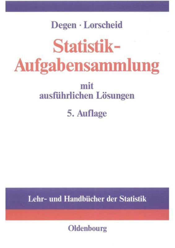 Cover: 9783486577037 | Statistik-Aufgabensammlung mit ausführlichen Lösungen | Taschenbuch