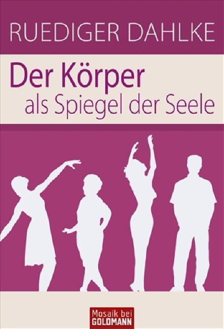 Cover: 9783442170005 | Der Körper als Spiegel der Seele | Ruediger Dahlke | Taschenbuch
