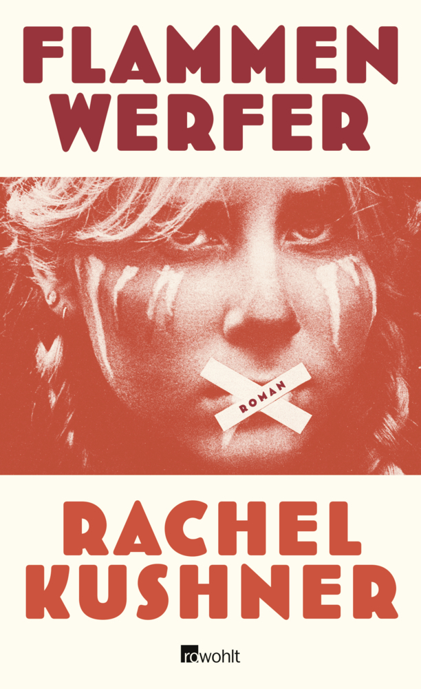 Cover: 9783498034191 | Flammenwerfer | Roman | Rachel Kushner | Buch | 556 S. | Deutsch