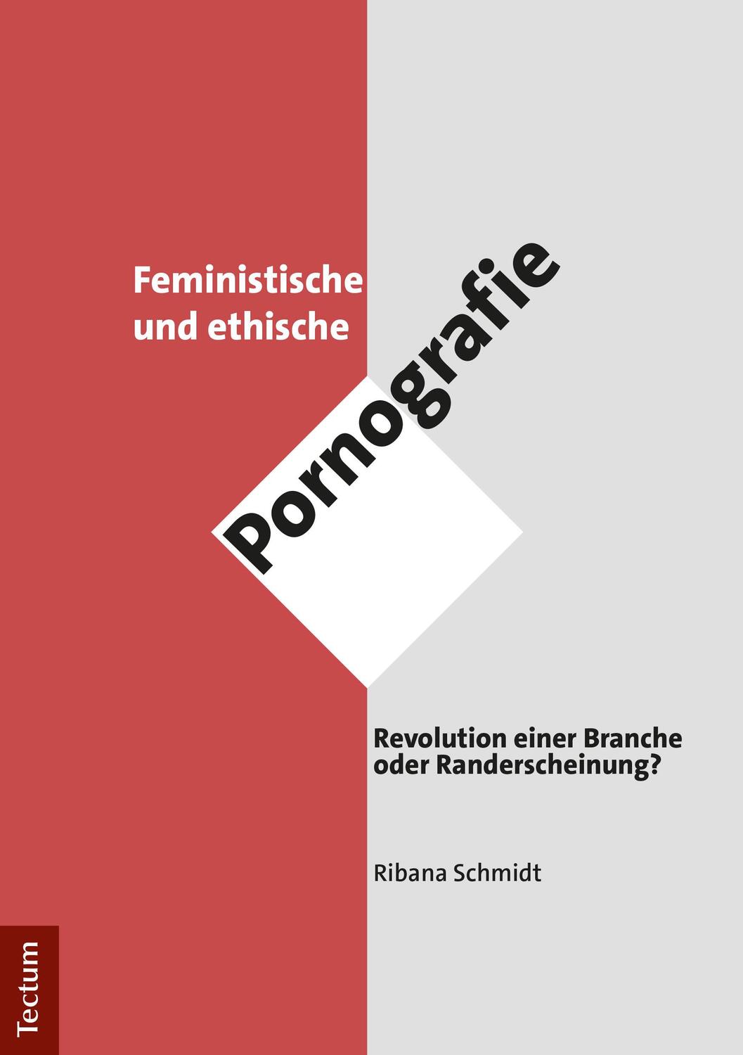 Cover: 9783828843097 | Feministische und ethische Pornografie | Ribana Schmidt | Taschenbuch