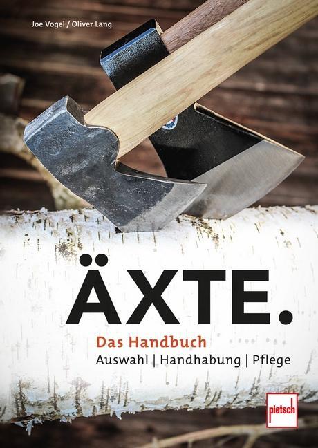 Cover: 9783613508866 | Äxte. | Auswahl, Handhabung, Pflege - das Handbuch | Lang (u. a.)