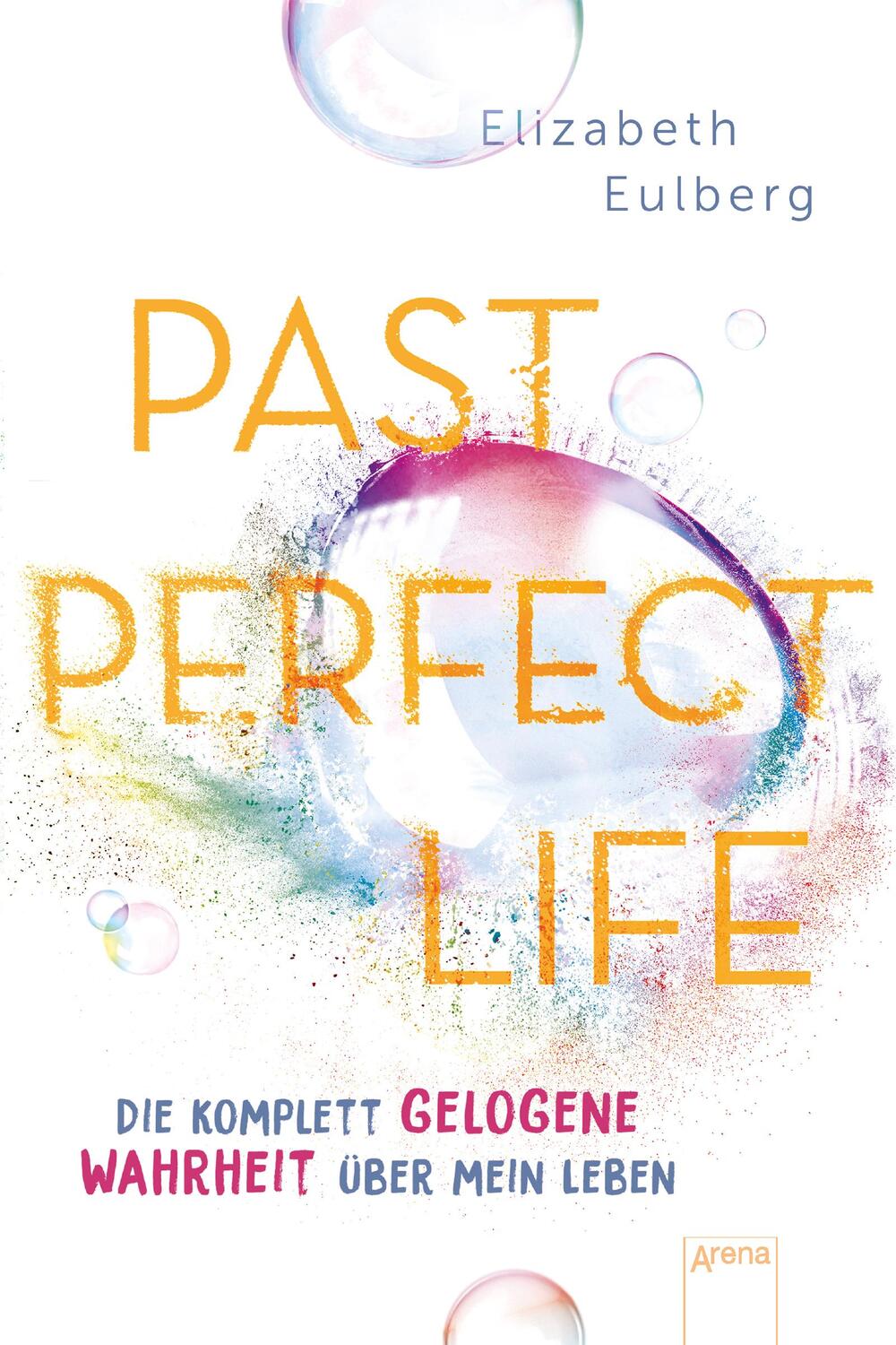 Cover: 9783401605821 | Past Perfect Life. Die komplett gelogene Wahrheit über mein Leben