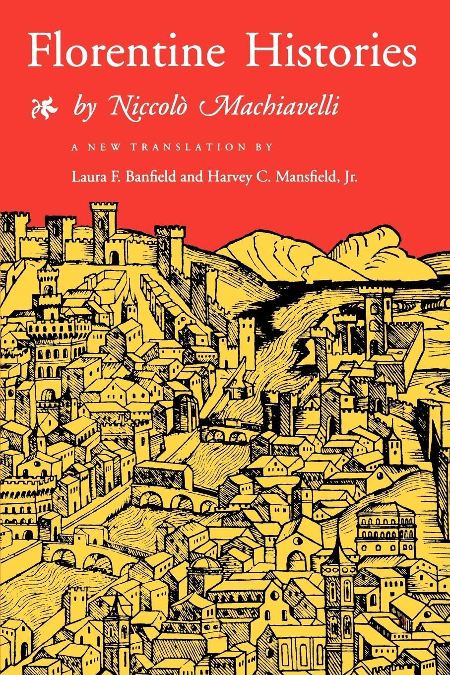 Cover: 9780691008639 | Florentine Histories | Newly Translated Edition | Niccolò Machiavelli