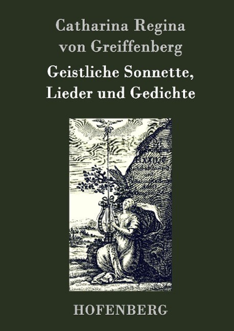 Cover: 9783843048743 | Geistliche Sonnette, Lieder und Gedichte | Greiffenberg | Buch | 2015