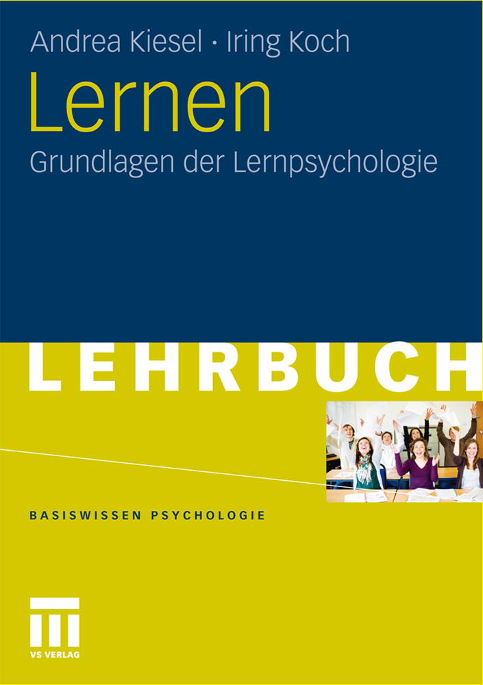 Cover: 9783531176079 | Lernen | Grundlagen der Lernpsychologie | Andrea Kiesel (u. a.) | Buch