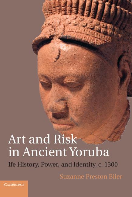 Cover: 9781108431040 | Art and Risk in Ancient Yoruba | Suzanne Preston Blier | Taschenbuch