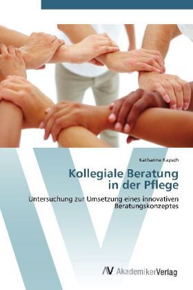 Cover: 9783639387612 | Kollegiale Beratung in der Pflege | Katharina Kapsch | Taschenbuch