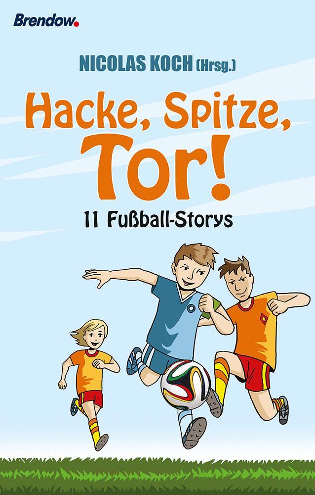 Cover: 9783865066268 | Hacke, Spitze, Tor! | 11 Fußball-Storys | Nicolas Koch | Buch | 2014