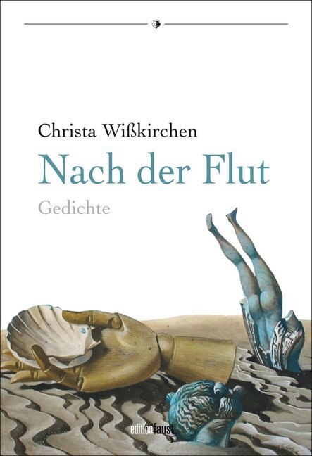 Cover: 9783945400319 | Nach der Flut | Gedichte | Christa Wißkirchen | Buch | 72 S. | Deutsch