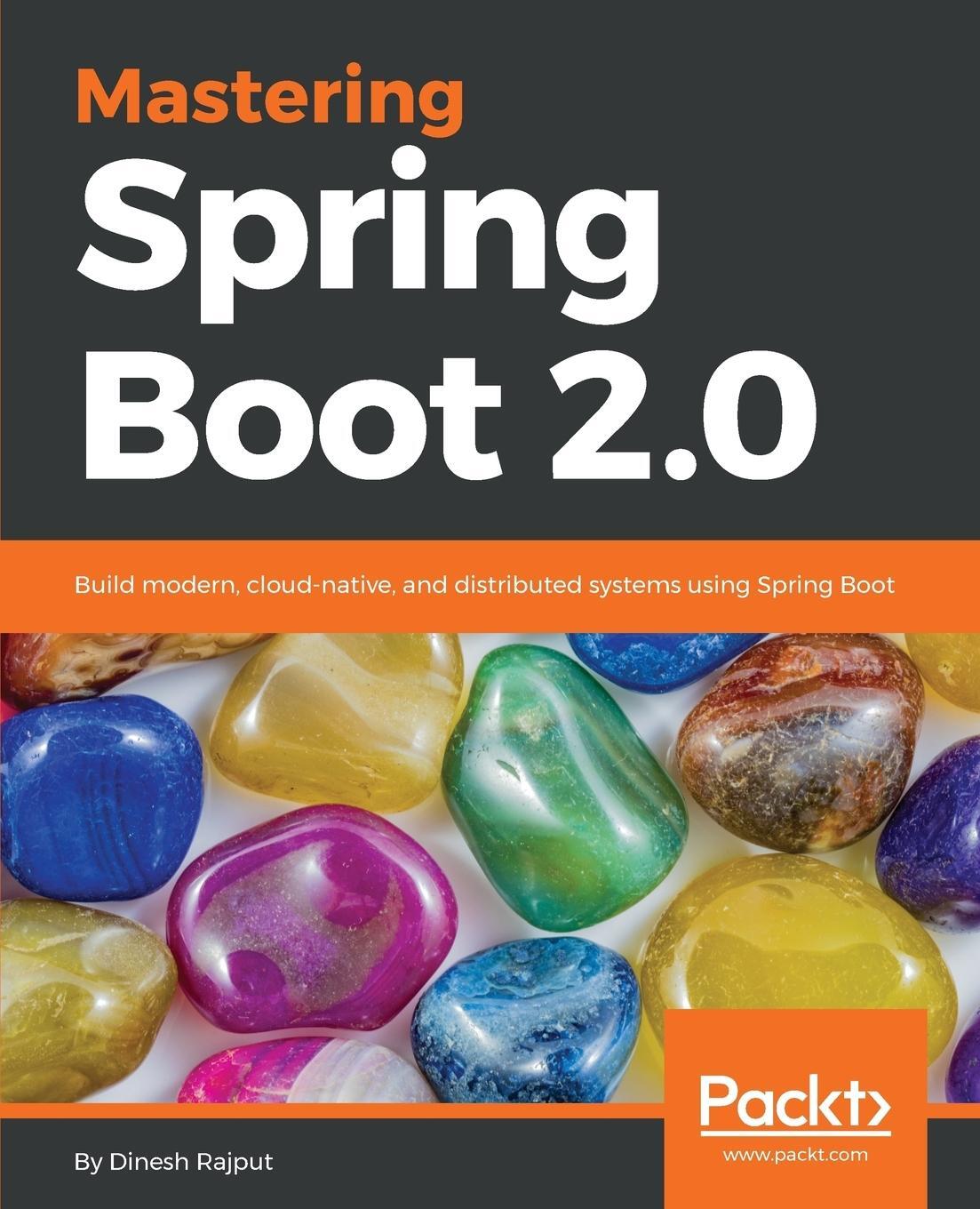 Cover: 9781787127562 | Mastering Spring Boot 2.0 | Dinesh Rajput | Taschenbuch | Paperback