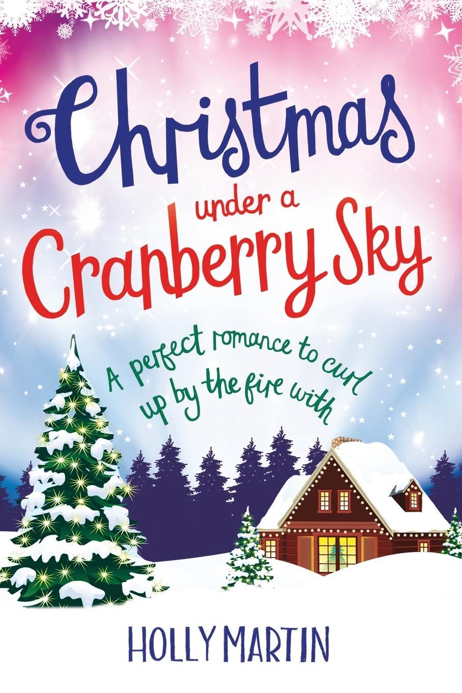Cover: 9781913616137 | Christmas under a Cranberry Sky | Large Print edition | Holly Martin