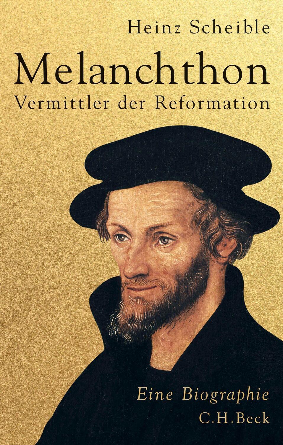 Cover: 9783406686733 | Melanchthon | Vermittler der Reformation | Heinz Scheible | Buch