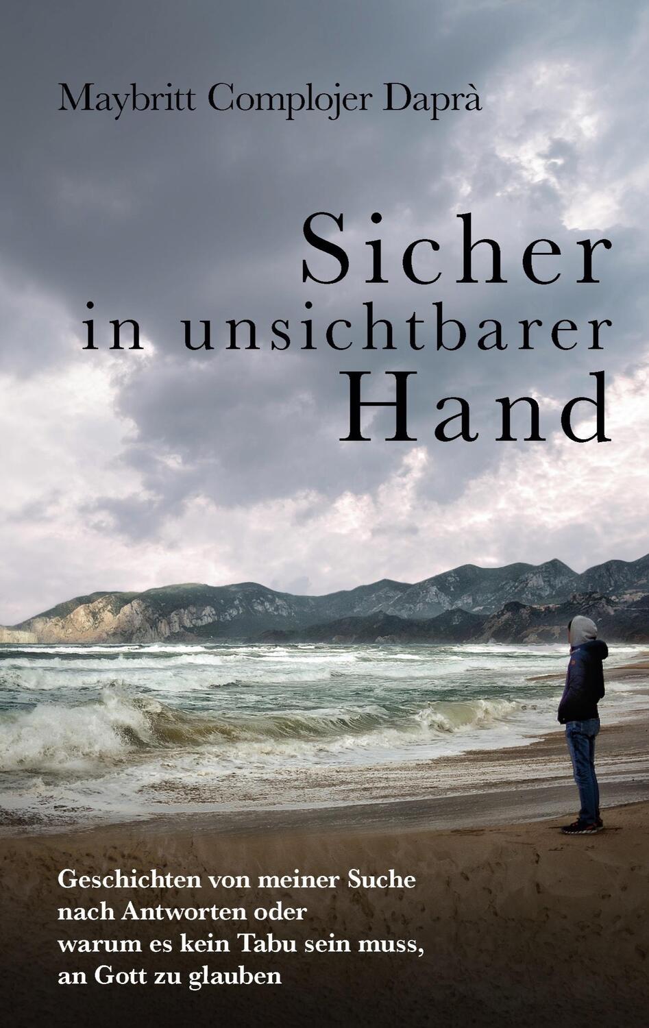 Cover: 9783756291243 | Sicher in unsichtbarer Hand | Maybritt Complojer Daprà | Taschenbuch