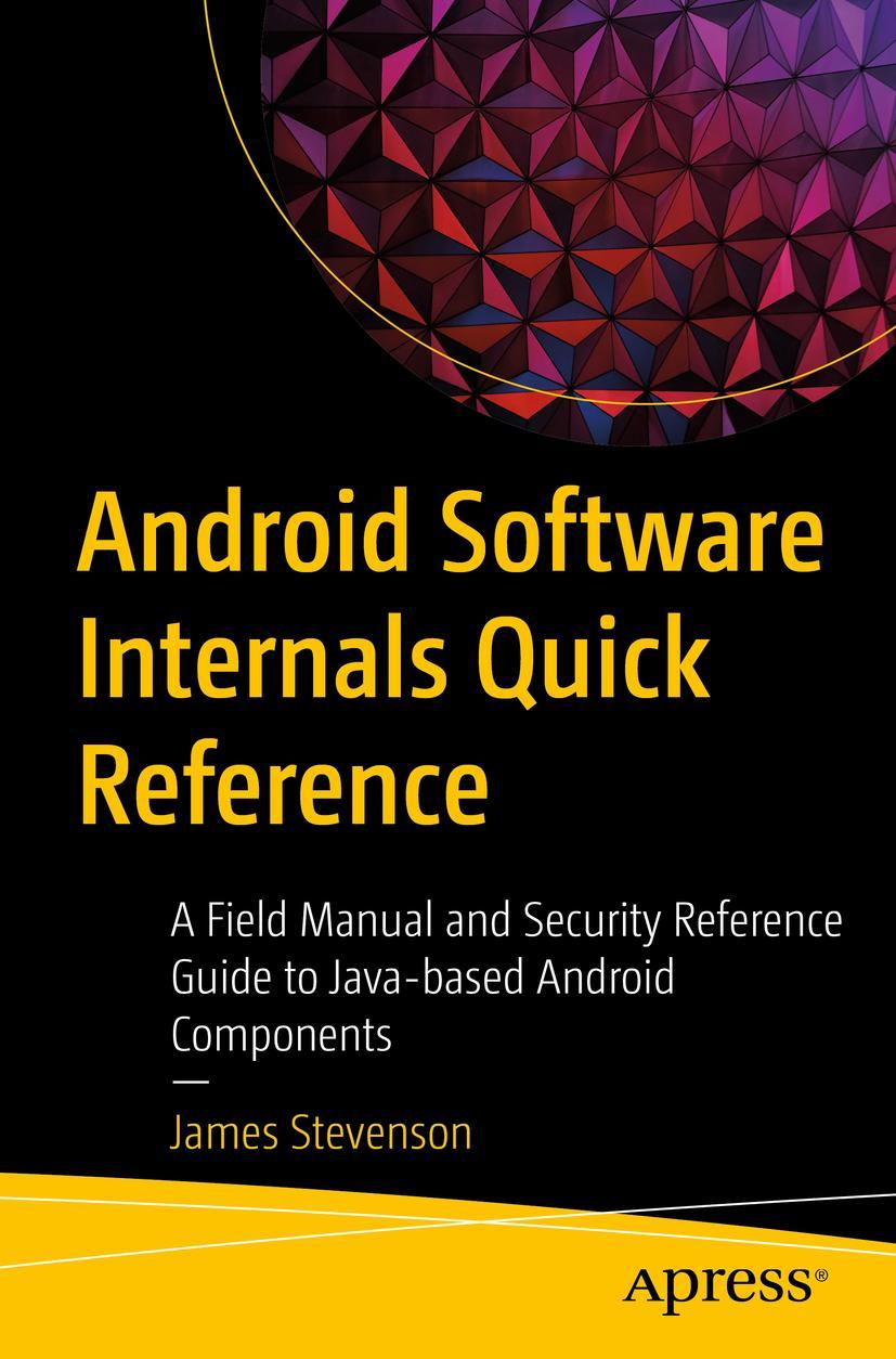 Cover: 9781484269138 | Android Software Internals Quick Reference | James Stevenson | Buch