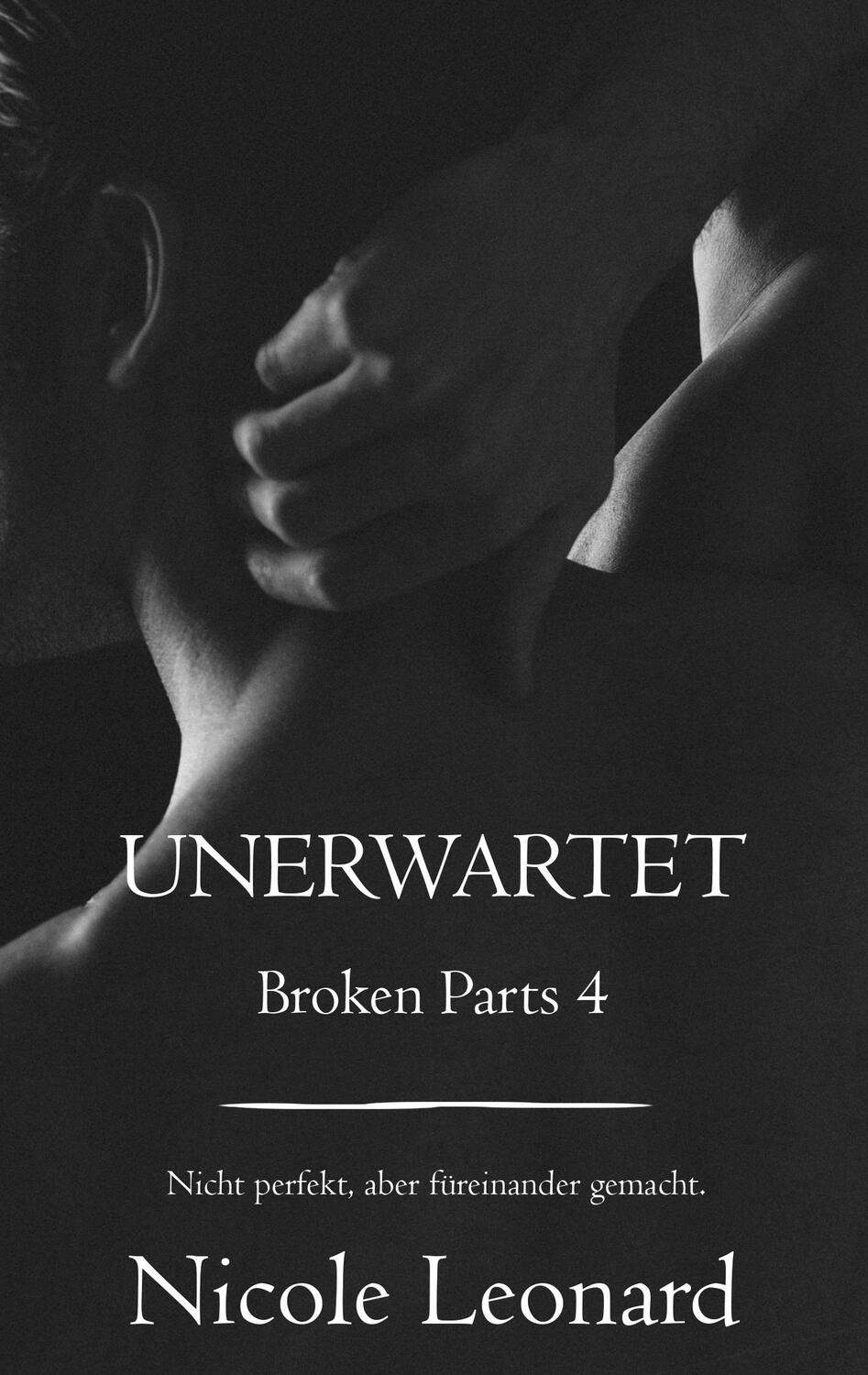Cover: 9783751905879 | Unerwartet | Nicole Leonard | Taschenbuch | Broken Parts | Paperback