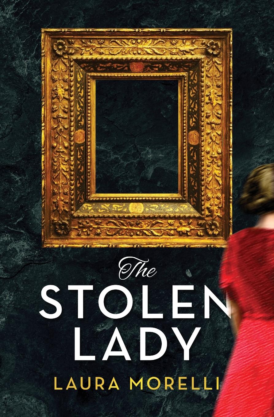 Cover: 9781942467427 | The Stolen Lady | A Novel of World War II and the Mona Lisa | Morelli