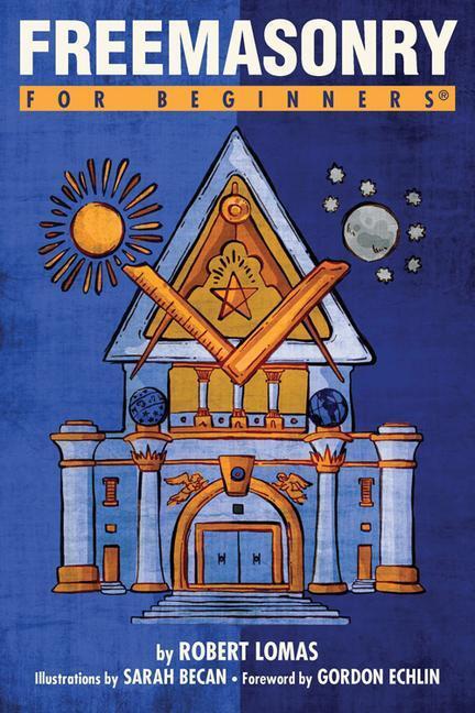 Cover: 9781939994561 | Freemasonry for Beginners | Robert Lomas | Taschenbuch | Englisch