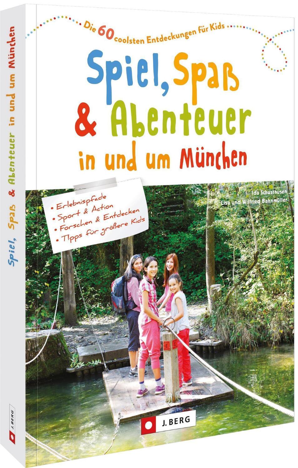 Cover: 9783862468409 | Spiel, Spaß und Abenteuer in und um München | Ida Schusthusen | Buch