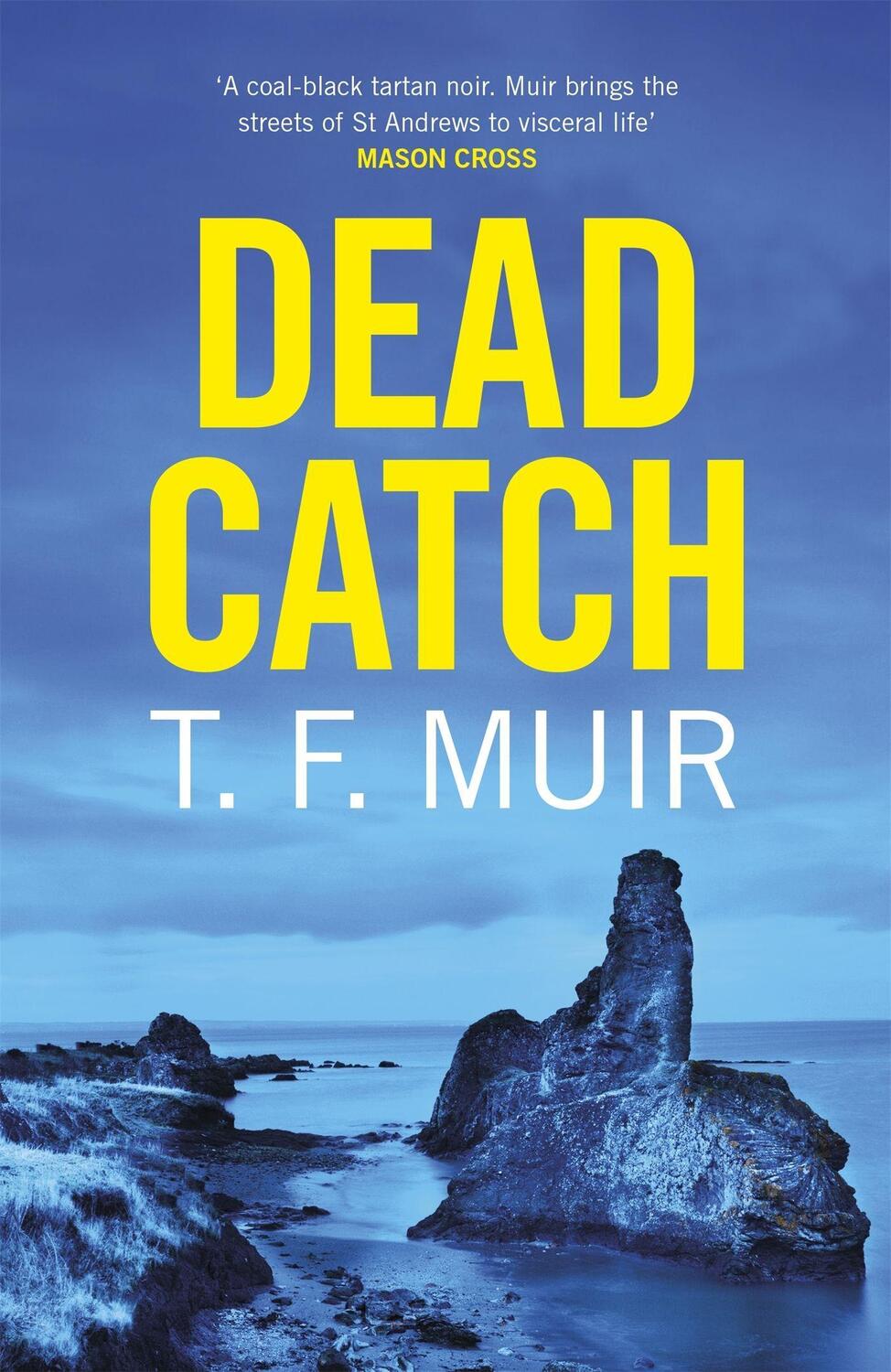 Cover: 9781472128799 | Dead Catch | T.F. Muir | Taschenbuch | DCI Andy Gilchrist | Englisch