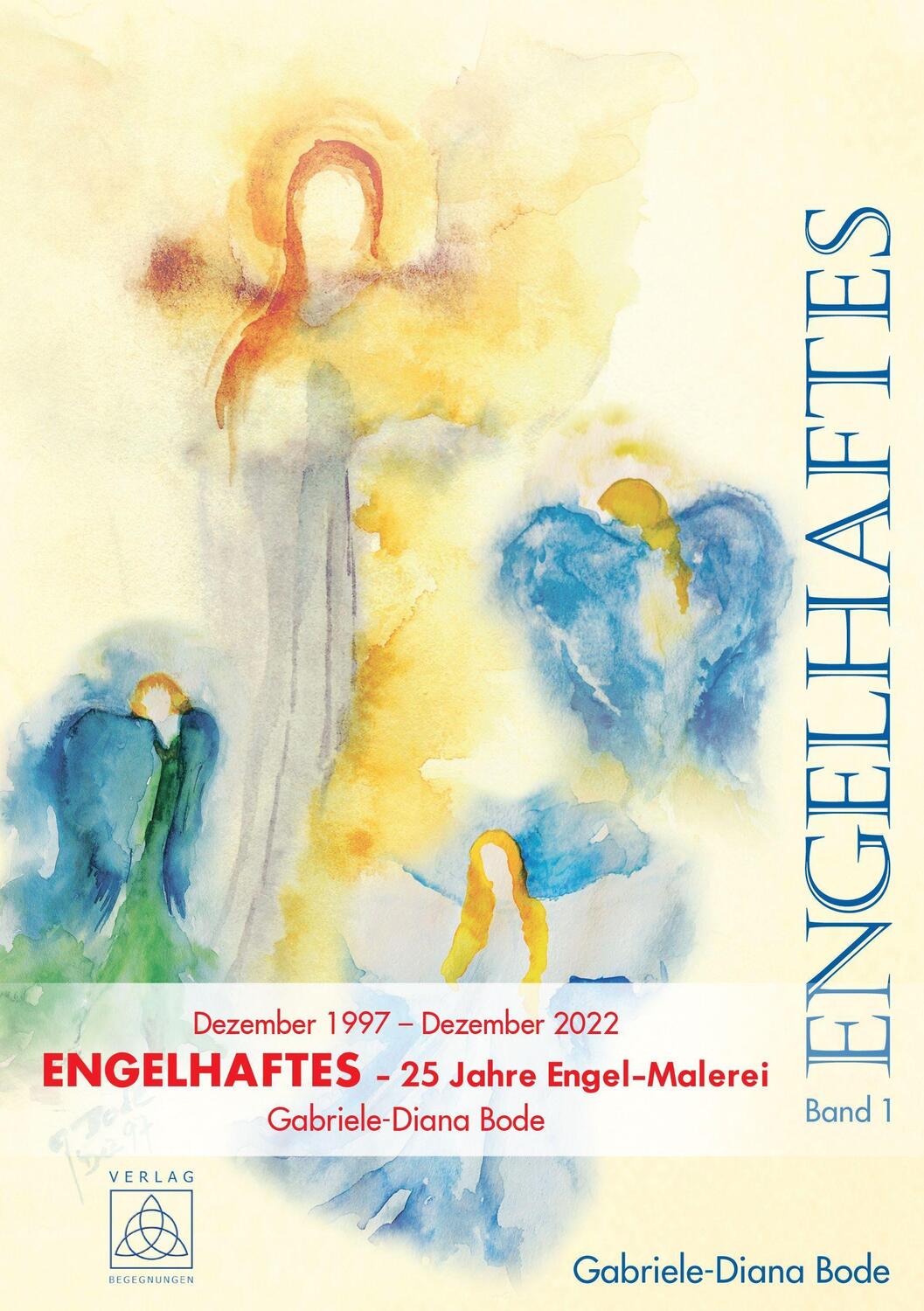 Cover: 9783946723707 | Engelhaftes Band 1 | Gabriele-Diana Bode | Buch | Deutsch | 2022