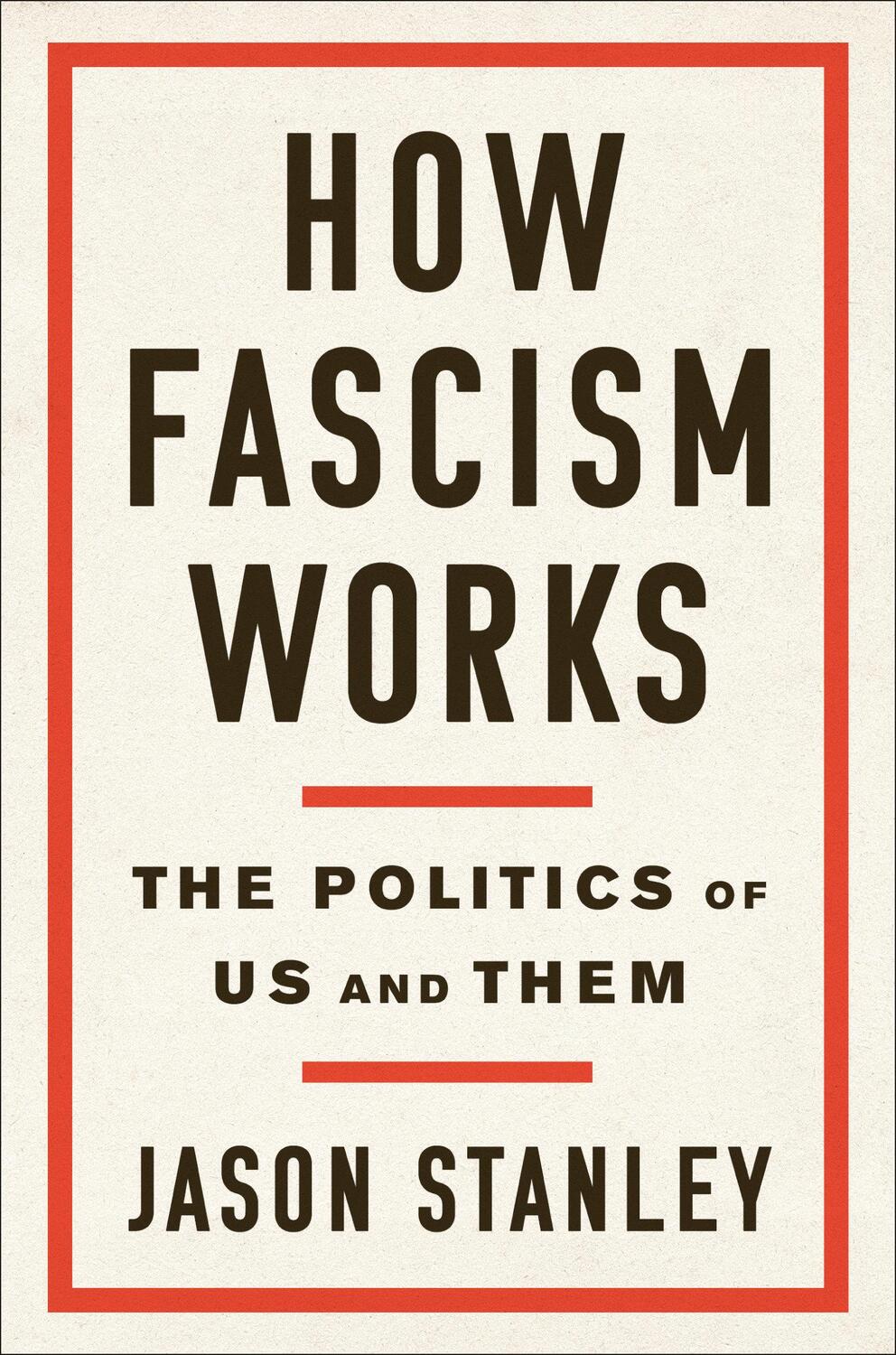 Cover: 9780525511830 | How Fascism Works | The Politics of Us and Them | Jason Stanley | Buch