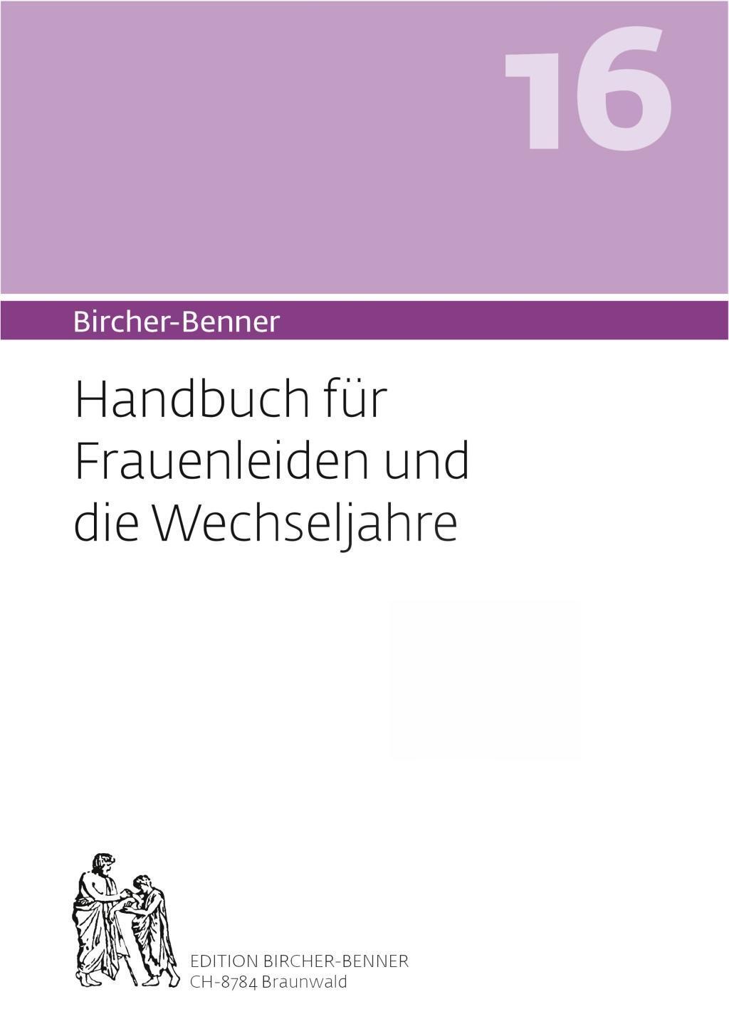 Cover: 9783906089263 | Bircher-Benner 16 | Handbuch für Frauenleiden und die Wechseljahre
