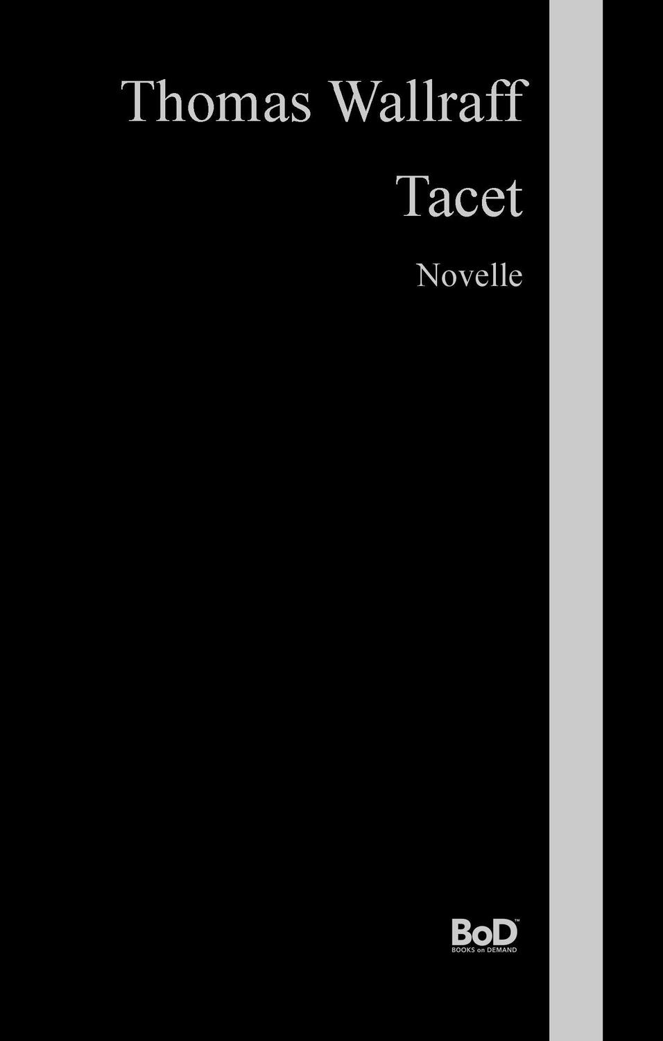 Cover: 9783735786937 | Tacet | Novelle | Thomas Wallraff | Buch | HC runder Rücken kaschiert