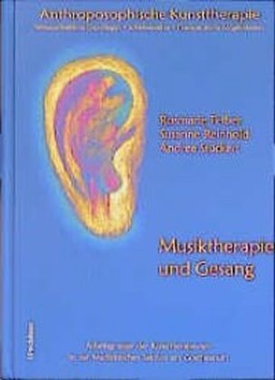 Cover: 9783825173371 | Musiktherapie und Gesangstherapie | Rosmarie Felber (u. a.) | Buch