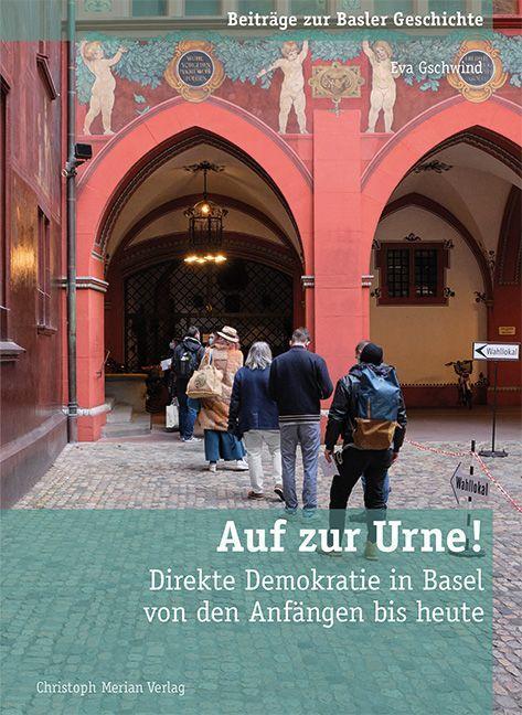 Cover: 9783856169824 | Auf zur Urne! | Direkte Demokratie in Basel von den Anfängen bis heute