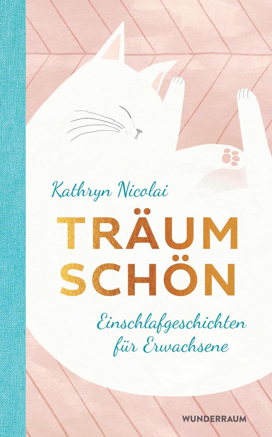 Cover: 9783442315888 | Träum schön | Einschlafgeschichten für Erwachsene | Kathryn Nicolai