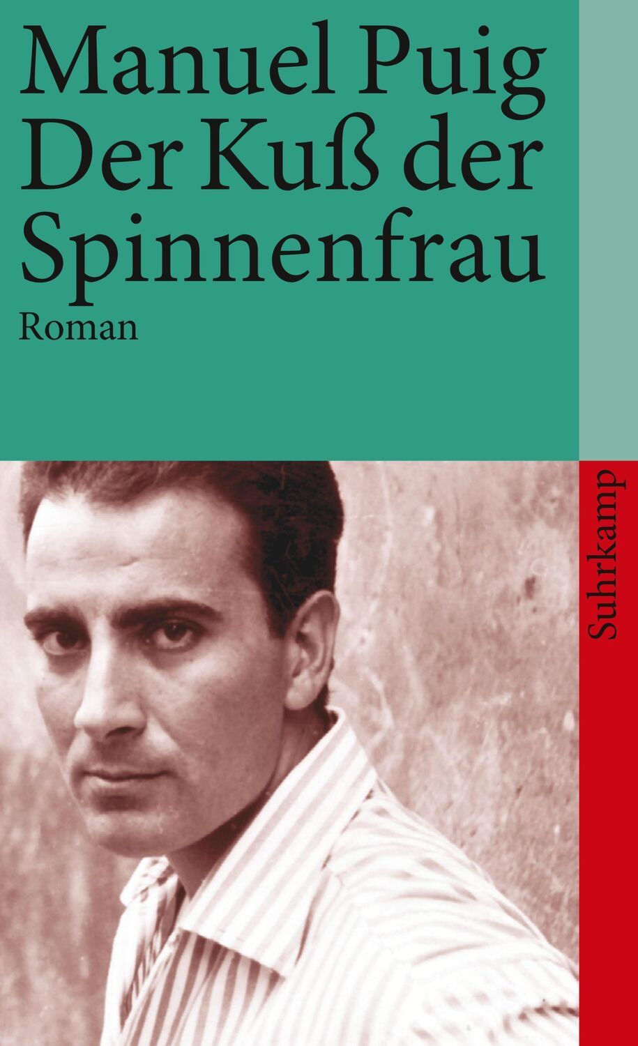 Cover: 9783518373699 | Der Kuß der Spinnenfrau | Manuel Puig | Taschenbuch | 304 S. | Deutsch