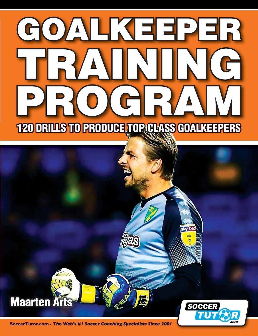 Cover: 9781910491294 | Goalkeeper Training Program - 120 Drills to Produce Top Class...