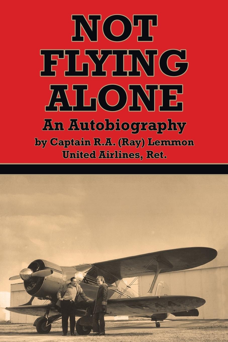 Cover: 9781496974204 | Not Flying Alone | An Autobiography | Ray Lemmon | Taschenbuch | 2015