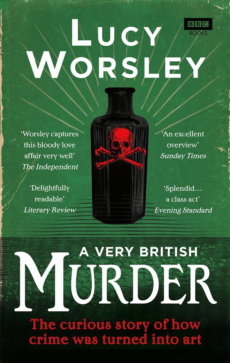Cover: 9781849906517 | A Very British Murder | Lucy Worsley | Taschenbuch | BBC Books | 2014
