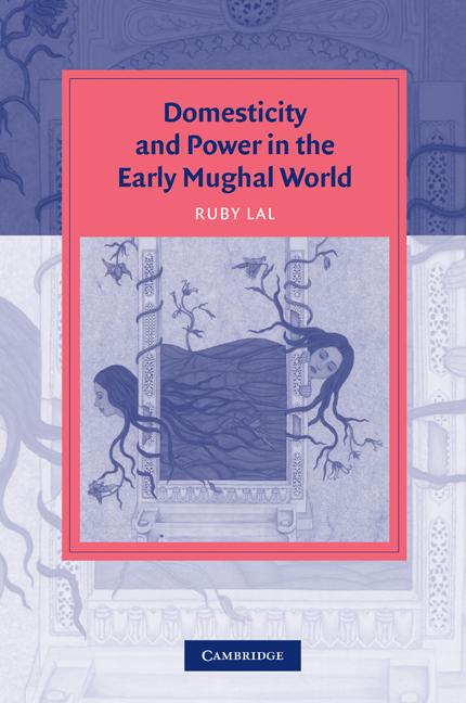 Cover: 9780521615341 | Domesticity and Power in the Early Mughal World | Ruby Lal | Buch