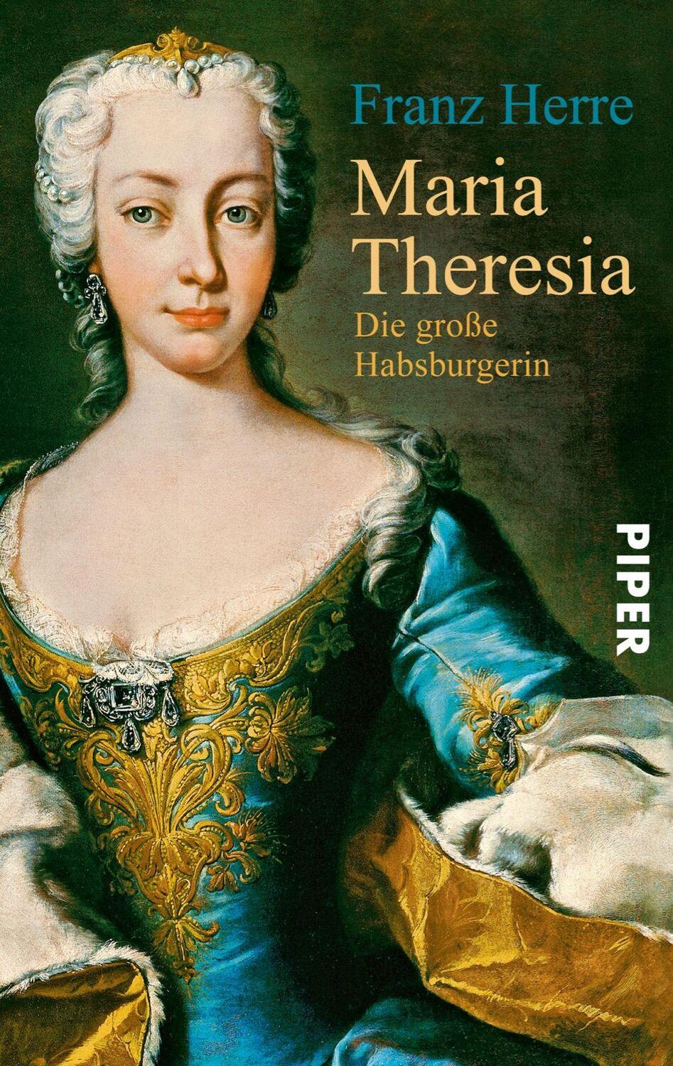 Cover: 9783492242134 | Maria Theresia | Die große Habsburgerin | Franz Herre | Taschenbuch