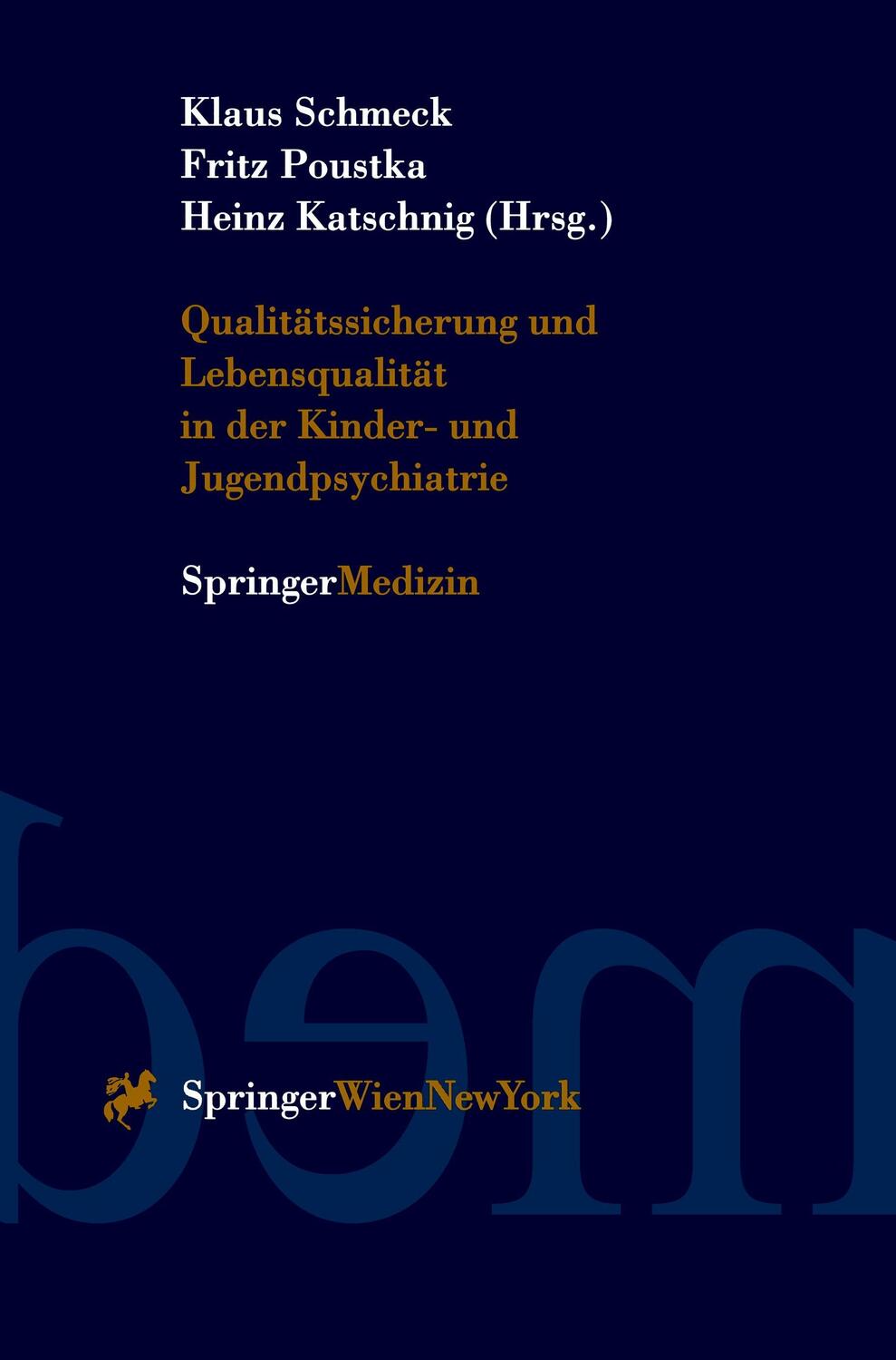 Cover: 9783211831946 | Qualitätssicherung und Lebensqualität in der Kinder-und...