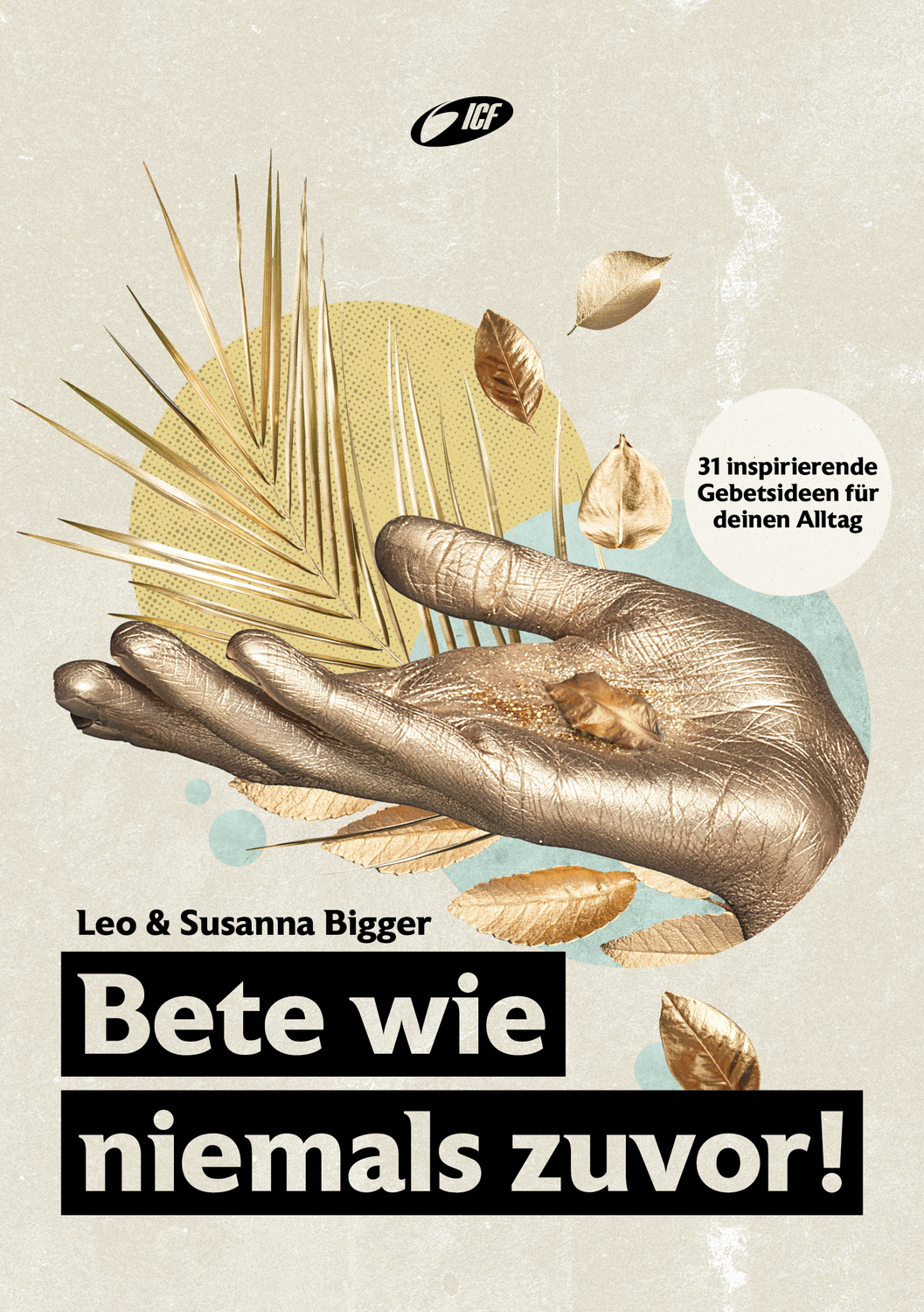 Cover: 9783037500392 | Bete wie niemals zuvor! | Susanna Bigger Leo Bigger | Buch | Buch