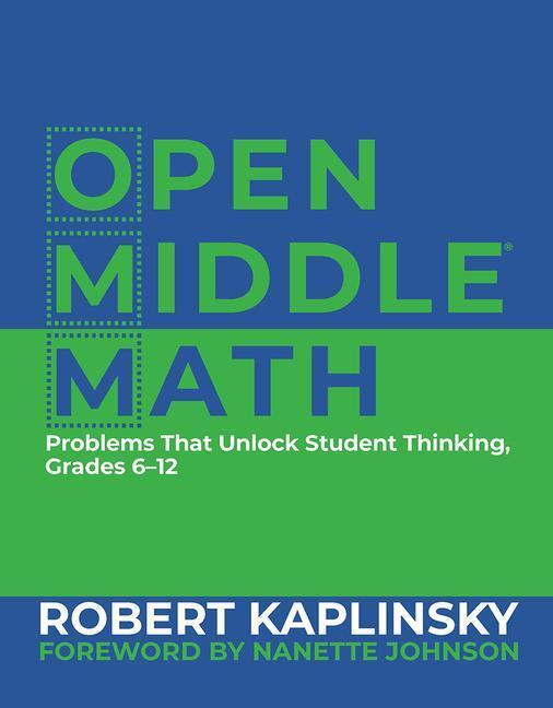 Cover: 9781625311740 | Open Middle Math | Problems That Unlock Student Thinking, 6-12 | Buch