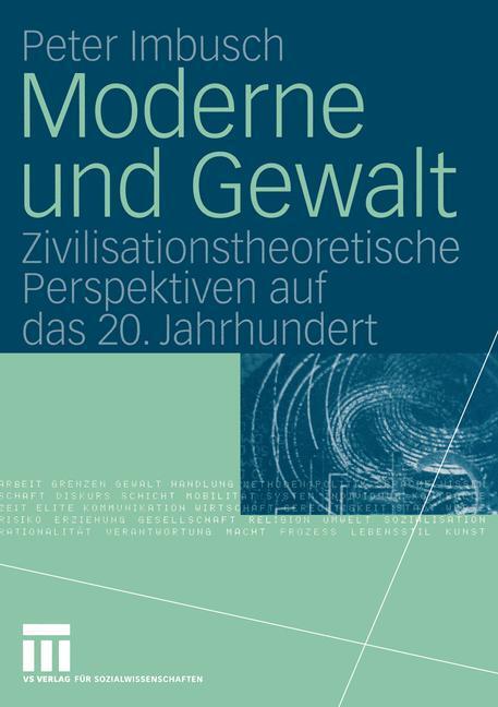 Cover: 9783322809117 | Moderne und Gewalt | Peter Imbusch | Taschenbuch | Springer, Berlin
